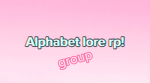 Alphabet lore rp group!