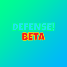 DEFENSE! [BETA]