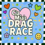 Cia Mia's Drag Race