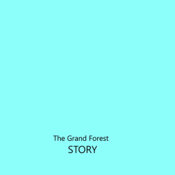[Secret Ending]The Grand Forest [Story]