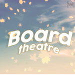 BOARD Theatre