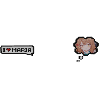 Maria Kujo ROSHIDERE | Love Text + Thinking Bubble