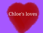 Chloe's loves