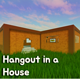 Hangout in a House