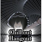 - chill out hangout -