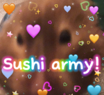 Sushi army!!