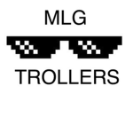 MLG TROLLERS