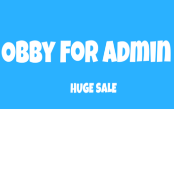 [UPDATE] Obby For Admin 