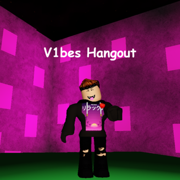 V1bes Hangout