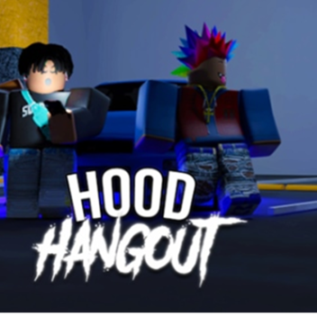 Hood Hangout