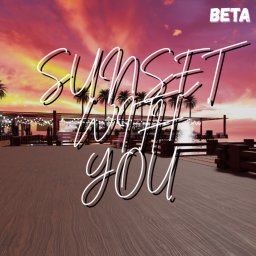 Sunset with you [BETA]