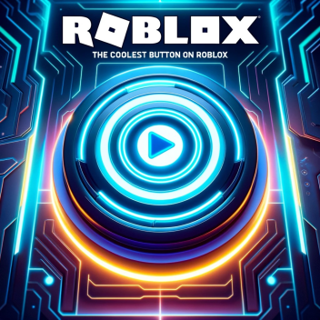 The coolest Button on Roblox