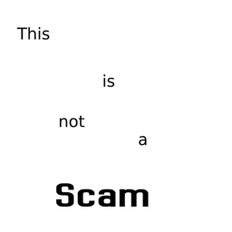 This Is NOT A Scam