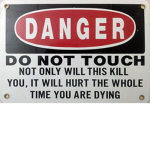 Danger Do Not Touch