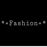 *+fashion+*