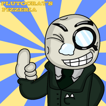 Plutocrat's Pizzeria