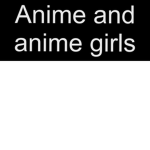 Anime and anime girls