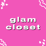 • glam closet •