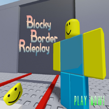 [UPDATE 1.4.3! 💪] Blocky Border Roleplay