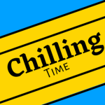 Ch1lling Time