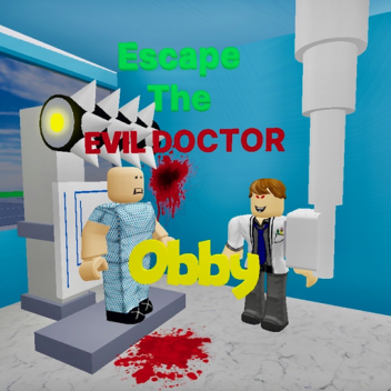 Escape the evil doctor OBBY