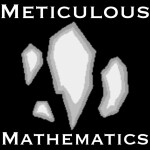 Meticulous Mathematics