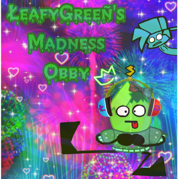 ŁeafyGreeñ’s obby madnass [in production]
