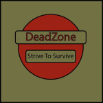 Deadzone | Strive to Survive