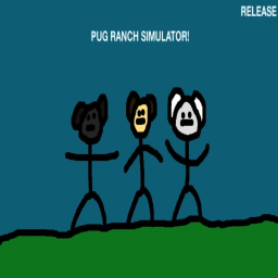 Pug Ranch Simulator (W.I.P.)
