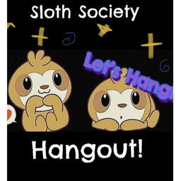 Sloth Society's Hangout