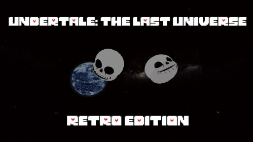 [retro-ish version] Undertale: The Last Universe