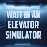 Wait In An Elevator Simulator