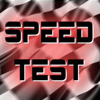 Speed Test  [TIMED OBBYS]