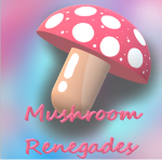 Mushroom Renegades