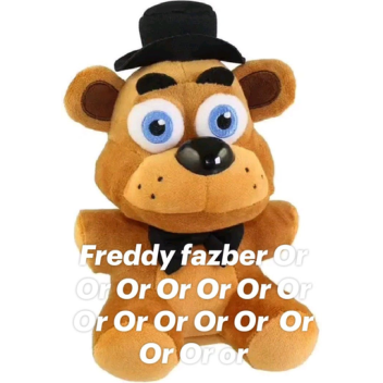Freddy or or or or