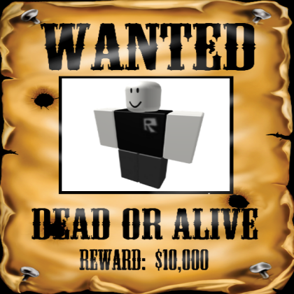 Noob Wanted Dead or Alive Sign Reward Roblox decal