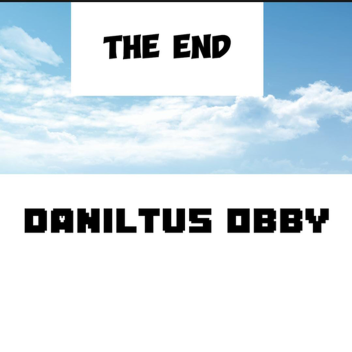 danilltus obby (the end)