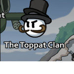 Top hat clan >:(