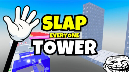 SLAP TOWER🖐️