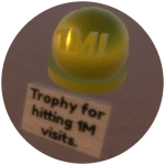 You played during the 1M visits event and obtained the 1M visits trophy.