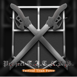 [Project T.I.T.A.N.S.] Tactical Titan Force