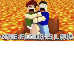 the floor is lava!