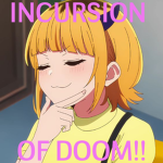 The Incursion of Doom