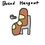 Bread Hangout