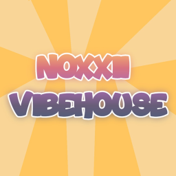 Noxxii Vibehouse 🎶💬
