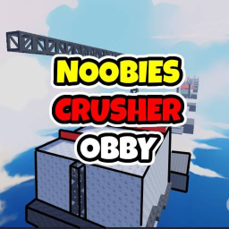 Noobies Crusher Obby