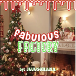 ʚ fabulous factory ɞ