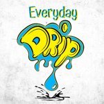 Everyday Drip
