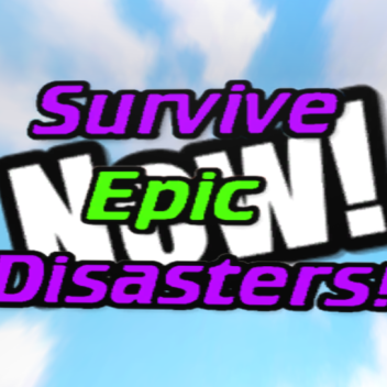 SURVIVE THE 1337 EPIC DISASTERS