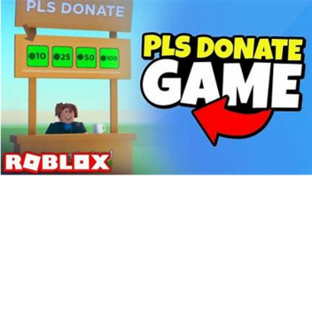 PLS DONATE 💸 [OLD]
